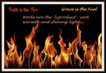 faith is the fire grace is the fuel